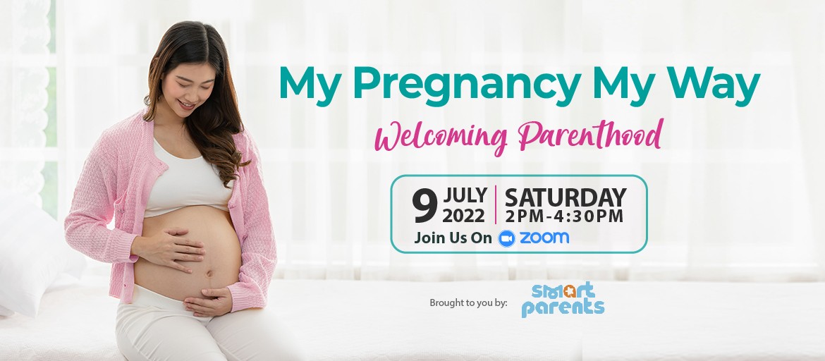 My Pregnancy My Way: Welcoming Parenthood (9 July 2022)